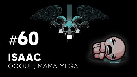 isaac mama mega|how to unlock hush isaac.